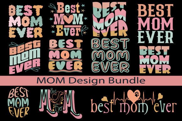 Best Mom Ever Mother s Day PNG Bundle