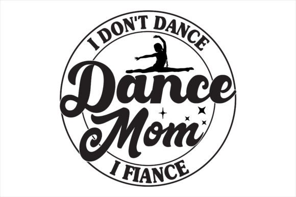 Dance Mom I Don't Dance I Fiance – A Designer Review
