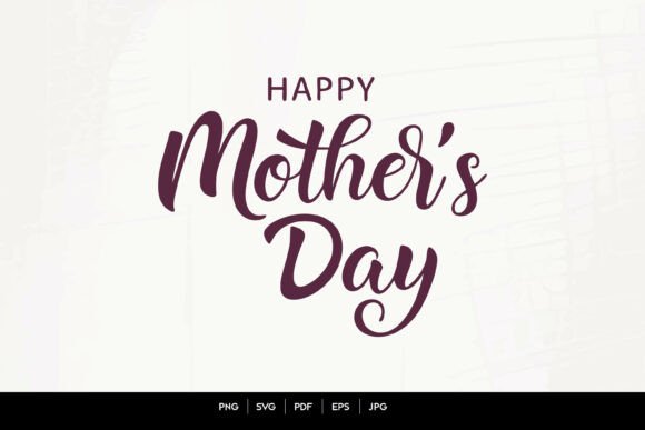 Happy Mother’s Day SVG