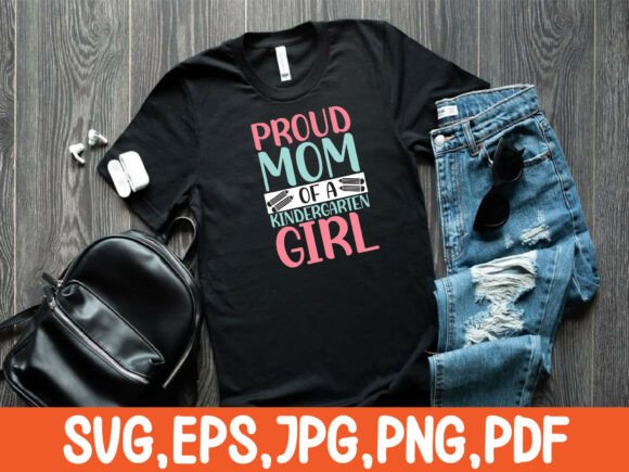 Proud Mom of a Kindergarten Girl T-shirt Design Review
